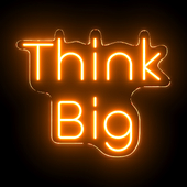 Think Big Neon Sign
